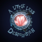 Covergrafik von A Little Less Desperation Covergrafik von A Little Less Desperation