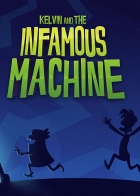 Covergrafik von Kelvin and the Infamous Machine Covergrafik von Kelvin and the Infamous Machine