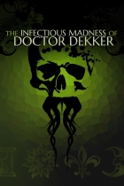 Covergrafik von The Infectious Madness of Doctor Dekker Covergrafik von The Infectious Madness of Doctor Dekker