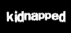 Covergrafik von Kidnapped Covergrafik von Kidnapped