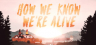 Covergrafik von HOW WE KNOW WE'RE ALIVE Covergrafik von HOW WE KNOW WE'RE ALIVE