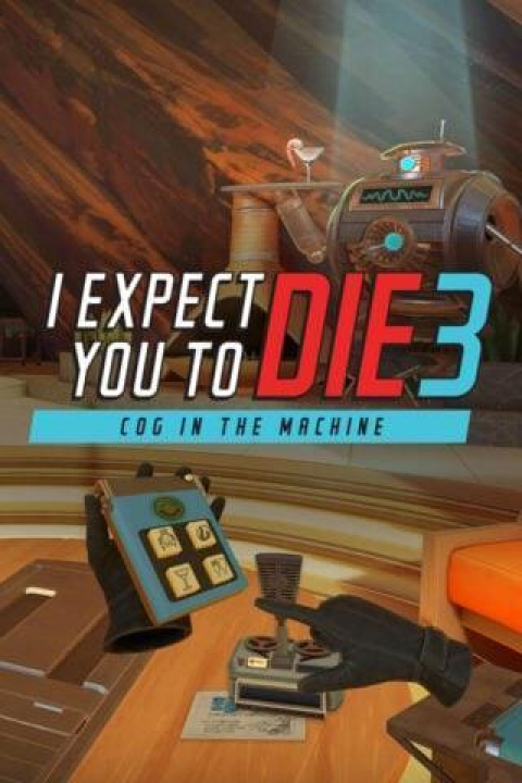 Covergrafik von I Expect You To Die 3: Cog In The Machine