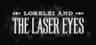 Covergrafik von Lorelei and the Laser Eyes Covergrafik von Lorelei and the Laser Eyes