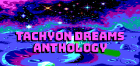 Covergrafik von Tachyon Dreams Anthology Covergrafik von Tachyon Dreams Anthology
