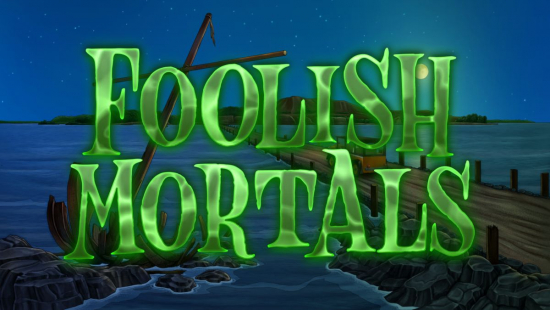 Teaserbild für Foolish Mortals - Review