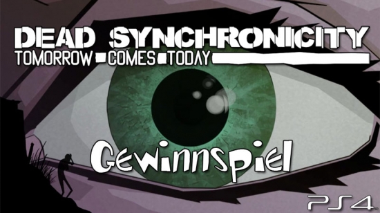 Teaserbild für Neues Gewinnspiel: Dead Synchronicity Teaserbild für Neues Gewinnspiel: Dead Synchronicity