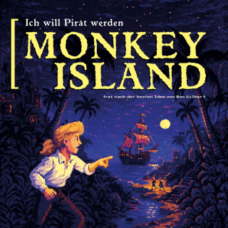 Plakat zum Theaterstück „Monkey Island – Ich will Pirat werden“