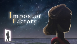 Impostor Factory kommt später Impostor Factory kommt später