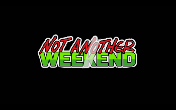 Not Another Weekend Screenshot Not Another Weekend Screenshot