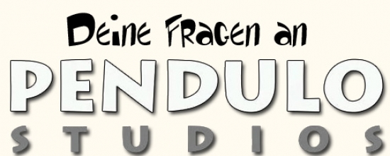Teaserbild für Letzte Chance für Eure Fragen an die Pendulo-Studios
